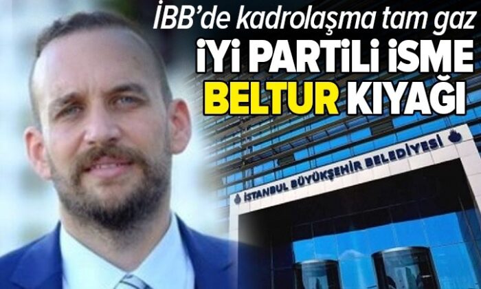 İBB’de kadrolaşma tam gaz! BELTUR’a İYİ Partili Genel Müdür Yardımcısı..