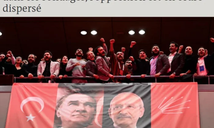 Fransa altılı masadan umutsuz! Le Monde: “Erdoğan anketlerde yükseliyor, muhalefette kargaşa var!.”