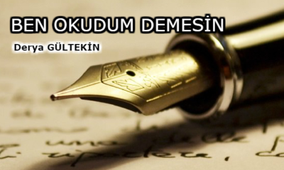 BEN OKUDUM DEMESİN