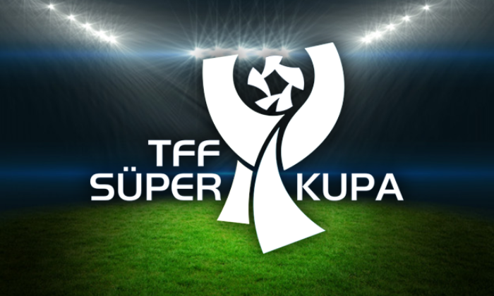 Süper Kupa maçının başlama saati değişti