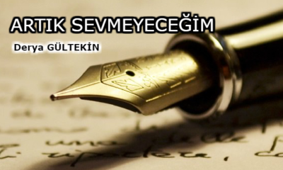 ARTIK SEVMEYECEĞİM