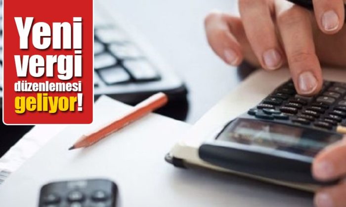 YENİ VERGİ DÜZENLEMESİ MECLİS’TE..