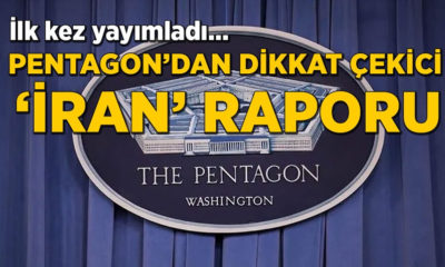 PENTAGON’DAN İRAN RAPORU!.