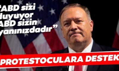 BİRLEŞİK DEVLETLER DIŞİŞLERİ BAKANI POMPEO’DAN İRANLI EYLEMCİLERE DESTEK!.