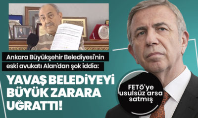 Avukat Mehmet Ali Alan: “Mansur Yavaş FETÖ’ye usulsüz arsa sattı!.”