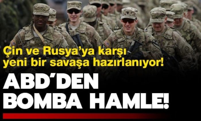 Amerika, Çin ve Rusya’ya karşı savaşa mı hazırlanıyor?.
