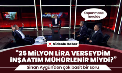 25 milyonu verseydim inşaatımı mühürleyecekler miydi?. (videolu haber)