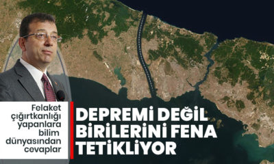 İmamoğlu bilimsel açıklama istiyordu, geldi: “Kanal İstanbul depremi etkilemez!.”
