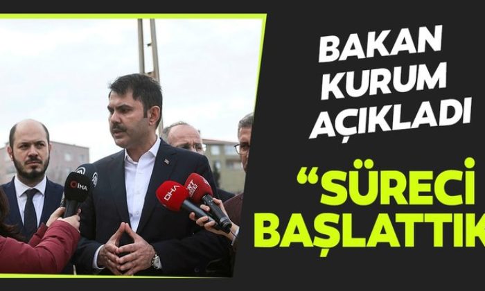 Murat Kurum: “65 bin konutun kentsel dönüşüm sürecini başlattık!.”