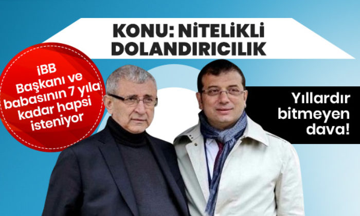 Ekrem İmamoğlu ve babasının “nitelikli dolandırıcılık” davasında yeni gelişme…