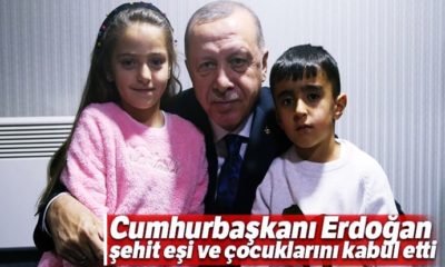 Başkan Erdoğan şehit eşi ve çocuklarını kabul etti!.