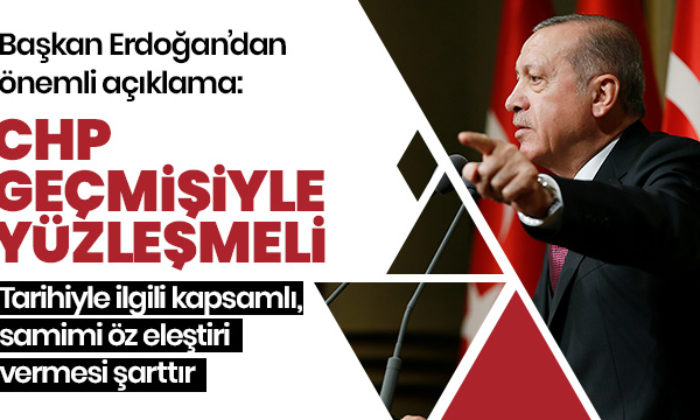 Erdoğan: “Tek parti CHP’sine ait dönemde karanlık noktalar bulunuyor!.”