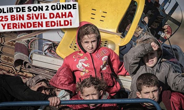 Son 2 günde 25 bin sivil daha yerinden edildi!.