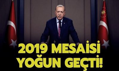 Cumhurbaşkanı Erdoğan’ın 2019 mesaisi yoğun geçti!.