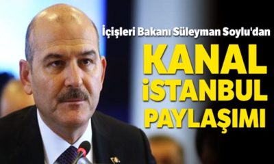 Süleyman Soylu’dan Kanal İstanbul paylaşımı…