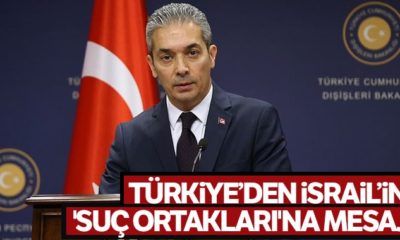 İsrail’in suç ortaklarına Türkiye’den mesaj…