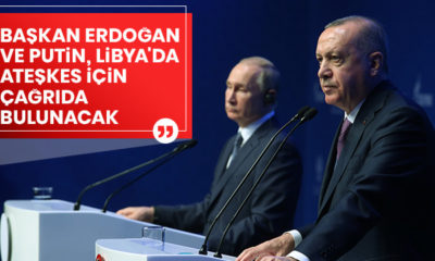 Çavuşoğlu: “Başkan Erdoğan ve Putin Libya’da ateşkes sağlanması için çağrıda bulunuyor!.”