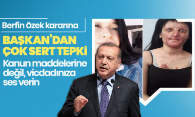 Cumhurbaşkanı Erdoğan’dan Berfin Özek kararına çok sert tepki…