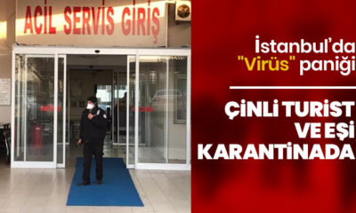 İstanbul’da virüs paniği! Çinli turistler karantinaya alındı!.