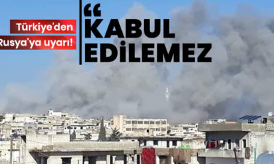 Türkiye Rusya’yı uyardı: “İdlib’te sivillere yönelik saldırılar kabul edilemez!.”