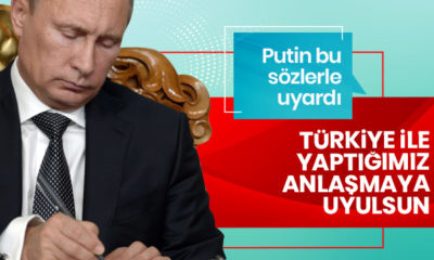 Rusya: “Türkiye ile yaptığımız anlaşmaya uyulsun!.”