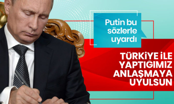 Rusya: “Türkiye ile yaptığımız anlaşmaya uyulsun!.”