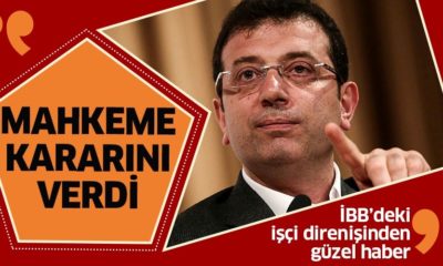 İBB’den atılan işçiler hakkında mahkemeden sevindiren karar…