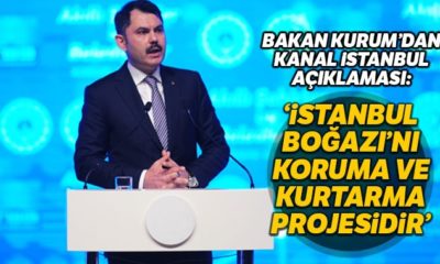 Çevre ve Şehircilik Bakanı Murat Kurum’dan Kanal İstanbul açıklaması…