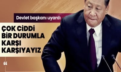 Çin Devlet Başkanı Şi Jinping: “Çok ciddi bir durumla karşı karşıyayız!.”