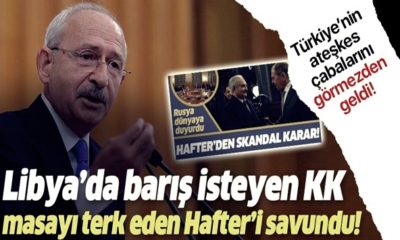 Libya’da barış isteyen Kemal Bey, Hafter’i savundu!.