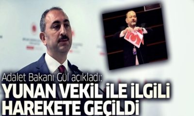 Adalet Bakanı Gül: “Yunan vekil hakkında harekete geçildi!.”