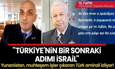 Yunanistan, Libya anlaşmasında büyük emeği olan Tümamiral Cihat Yaycı’ya kilitlenmiş durumda…