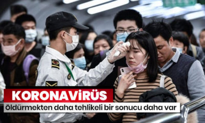 Coronavirüsün öldürmekten daha tehlikeli bir sonucu daha var!.