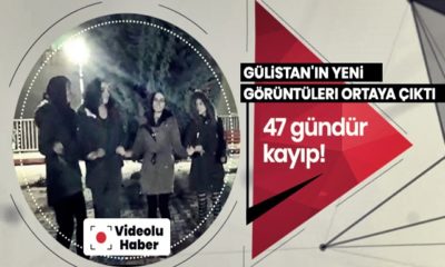 47 gün önce kaybolan Gülistan’ın yeni görüntüleri ortaya çıktı!. (video haber)