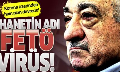 FETÖ iti koronavirüsün Türkiye’de yayılması için Haşhaşilerine talimat verdi!.