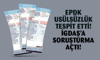 Mevzuata aykırı fatura düzenlemesi nedeniyle İGDAŞ’a soruşturma açıldı!.