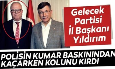 Gelecek Partisi Çanakkale İl Başkanı Hüseyin Yıldırım, polisin kumar baskından kaçarken kolunu kırdı!.