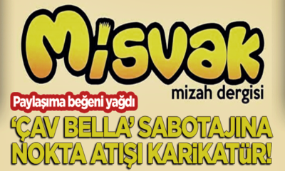 İzmir Camilerinde ki çav bella rezaletine misvaktan nokta atışı karikatür! “Hav bella…”
