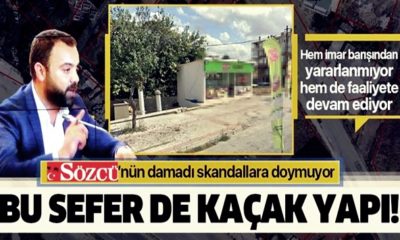 Sözcü’de bir skandal daha! Genel yayın yönetmeninin damadı kaçak yapı işletiyor!.