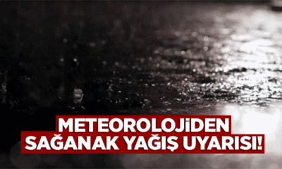Meteorolojiden sağanak yağış uyarısı! Kuvvetli geliyor!.