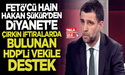 HDP-FETÖ kardeşliği! FETÖ’cü Hakan Şükür’den Diyanet’e çirkin iftiralarda bulunan HDP’li Hüda Kaya’ya destek.. (video haber)