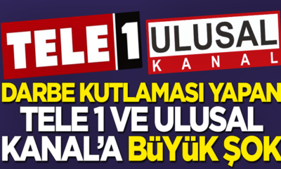 RTÜK’ten darbe kutlaması yapan Tele 1 ve Ulusal Kanal’a ceza…