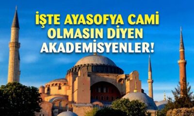 Türk ve yabancı akademisyenler “Ayasofya Cami olmasın” bildirisine imza attılar!.