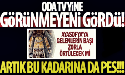 ODA TV’den Ayasofya provokasyonu! Akıl almaz iddiayı manşete taşıdılar!.