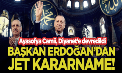 Başkan Erdoğan’ın Ayasofya kararnamesi yayımlandı! Ayasofya ibadete açıldı!.