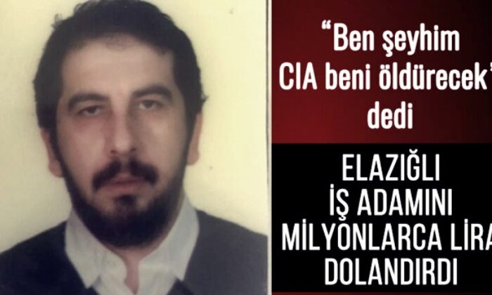 “Ben şeyhim, CIA beni öldürecek” dedi, 17 milyonluk vurgun yaptı!.