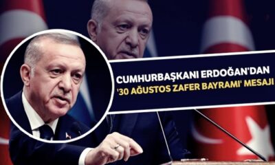 Cumhurbaşkanı Erdoğan’dan 30 Ağustos Zafer Bayramı mesajı..
