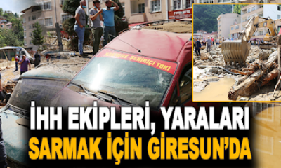 İHH ekipleri, yaraları sarmak için Giresun’da.. (video haber)