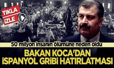 Fahrettin Koca’dan İspanyol gribi hatırlatması.. (video haber)