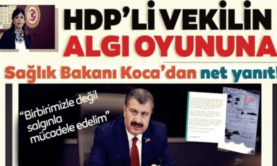 HDP’li vekilin iftirasına Fahrettin Koca’dan belgeli yanıt..